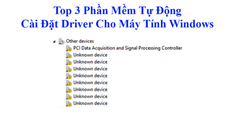 Driver Dat Top 3 Phần Mềm Tự Động Cài Đặt Driver Cho Máy Tính Windows
