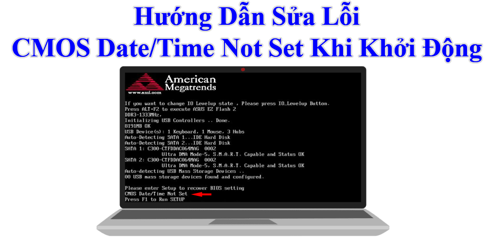 Hướng Dẫn Sửa Lỗi CMOS Date/Time Not Set Khi Khởi Động