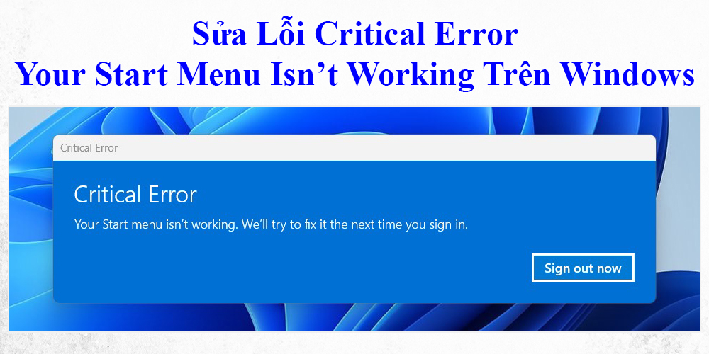 Sửa Lỗi Your Start Menu Isn’t Working