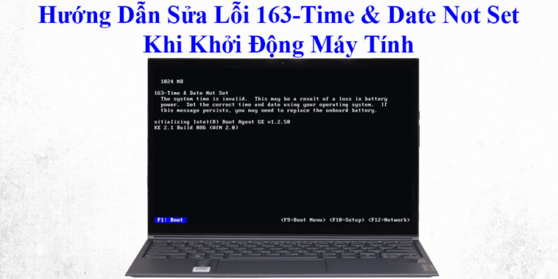 Sửa Lỗi 163-Time & Date Not Set Khi Khởi Động Máy Tính