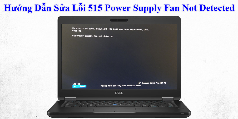 Hướng Dẫn Hướng Dẫn Sửa Lỗi 515 Power Supply Fan Not Detected