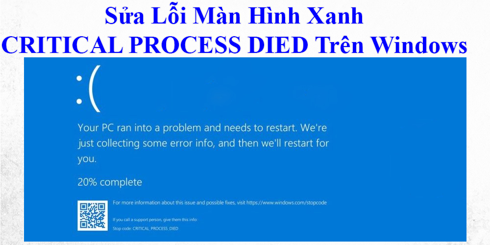 Sửa Lỗi Màn Hình Xanh CRITICAL PROCESS DIED Trên Windows 4 Sửa Lỗi Màn Hình Xanh CRITICAL PROCESS DIED Trên Windows
