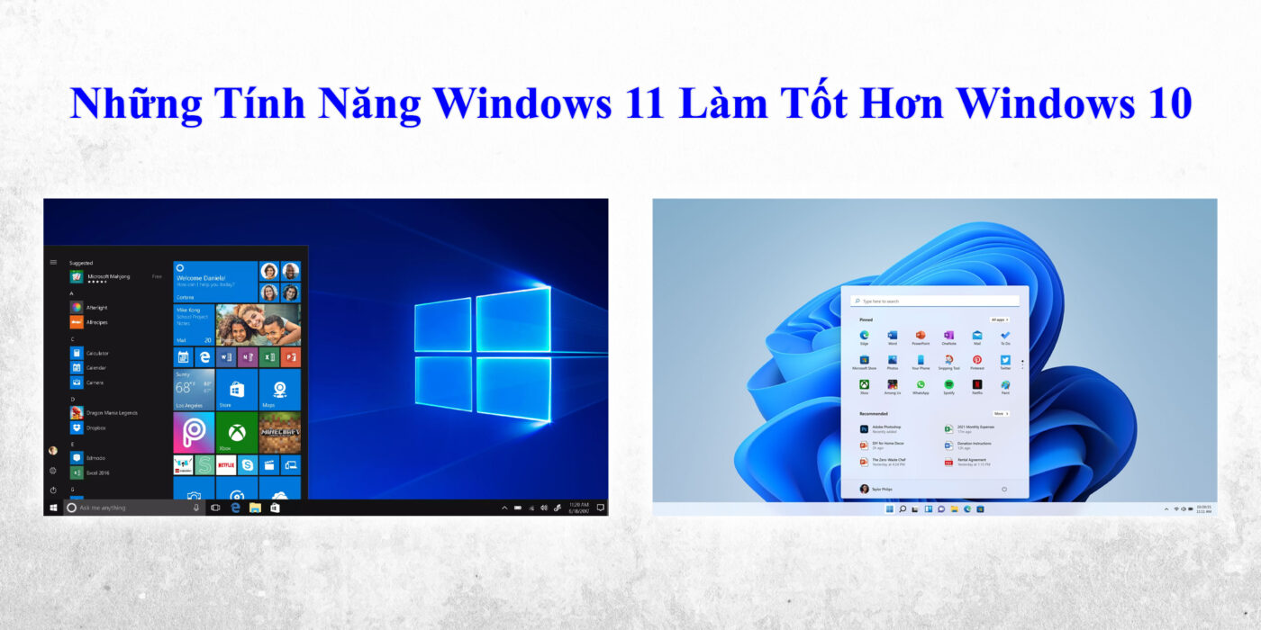 Những Tính Năng Windows 11 Làm Tốt Hơn Windows 10