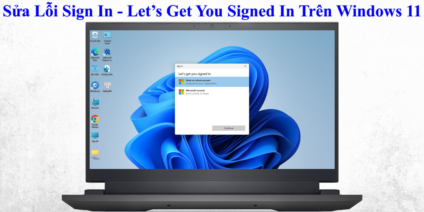 Sửa Lỗi Sign In - Let’s Get You Signed In Trên Windows 11
