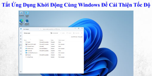Tắt Ứng Dụng Khởi Động Cùng Windows Để Cải Thiện Tốc Độ