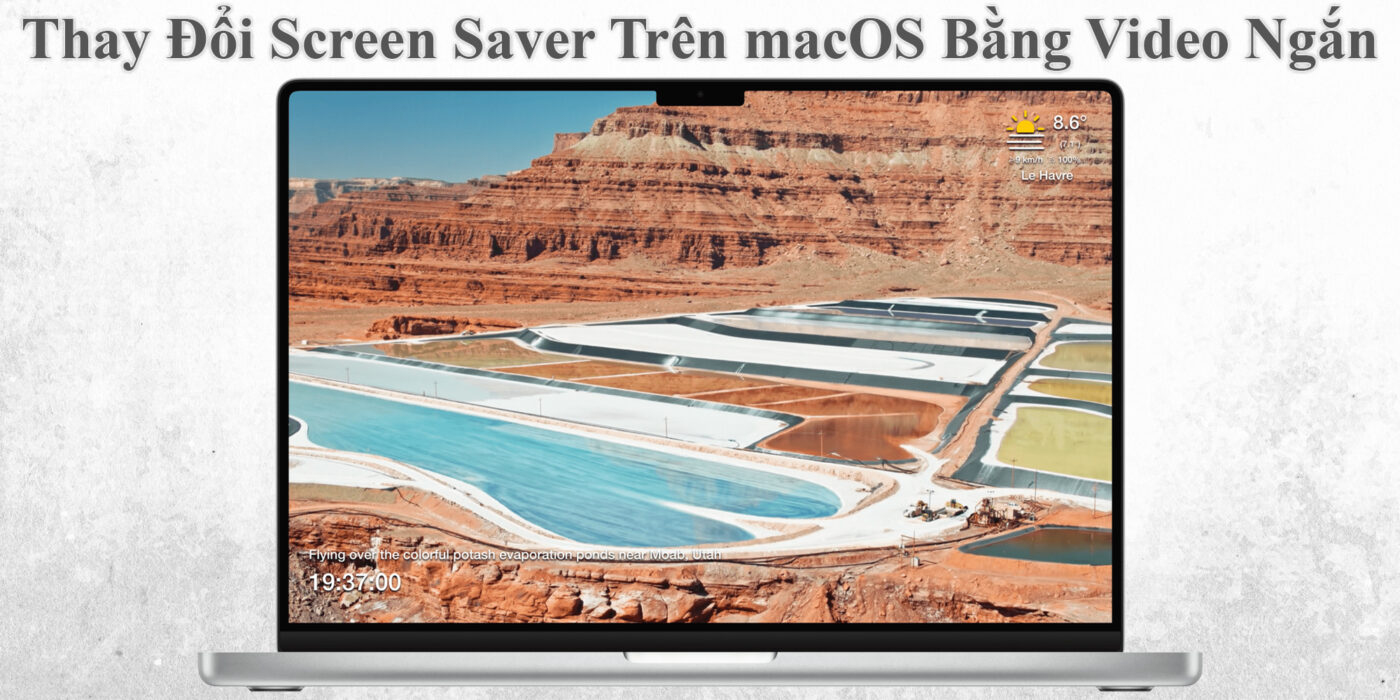 Thay Đổi Screen Saver Trên macOS Bằng Video Ngắn