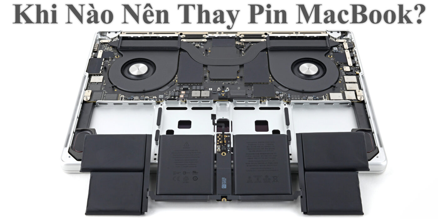 Khi Nào Nên Thay Pin MacBook? 1 Khi Nào Nên Thay Pin MacBook?