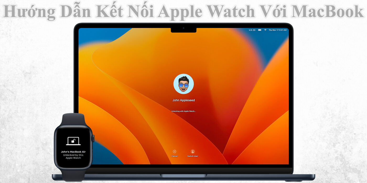 Hướng Dẫn Kết Nối Apple Watch Với MacBook Nhanh Và Hiệu Quả 1 Hướng Dẫn Kết Nối Apple Watch Với MacBook