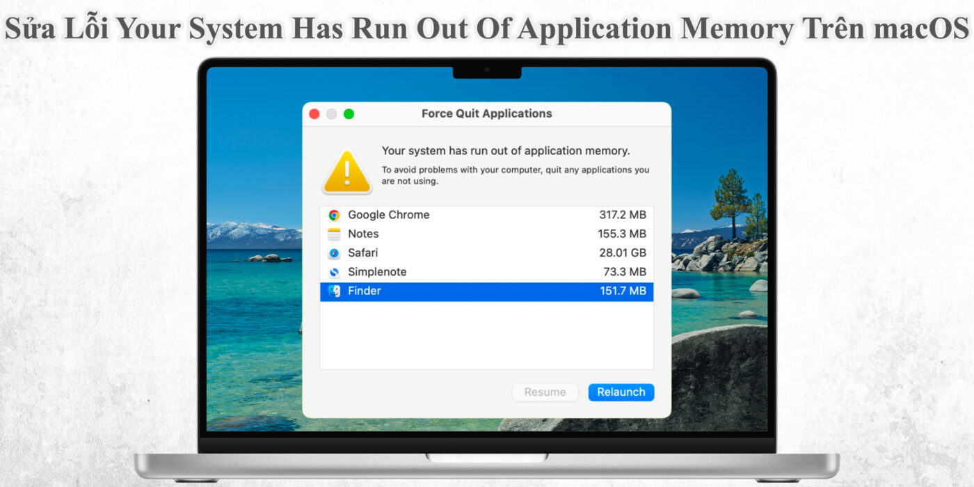 Sửa Lỗi Your System Has Run Out Of Application Memory Trên macOS