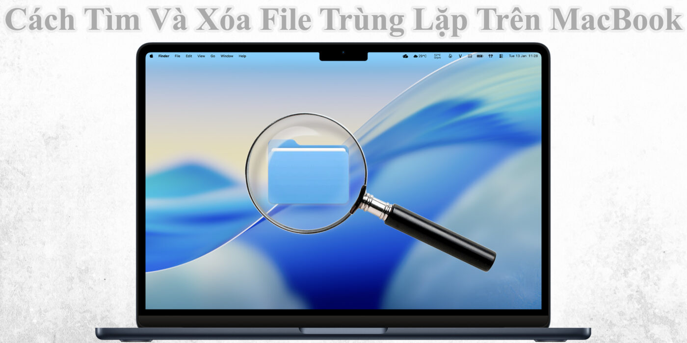 Cách Tìm Và Xóa File Trùng Lặp Trên MacBook