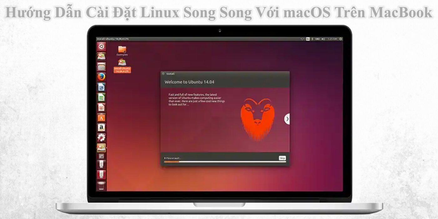 Hướng Dẫn Cài Đặt Linux Song Song Với macOS Trên MacBook 1 Hướng Dẫn Cài Đặt Linux Song Song Với macOS Trên MacBook