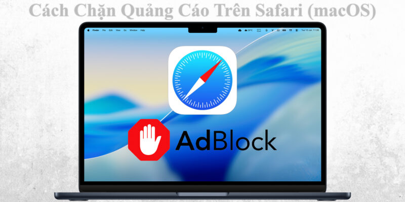 Cách Chặn Quảng Cáo Trên Safari (macOS)