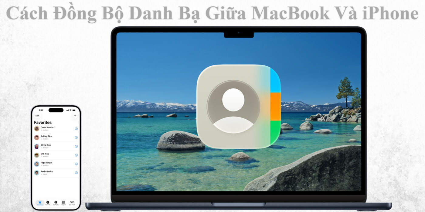 Cách Đồng Bộ Danh Bạ Giữa MacBook Và iPhone 1 Cách Đồng Bộ Danh Bạ Giữa MacBook Và iPhone