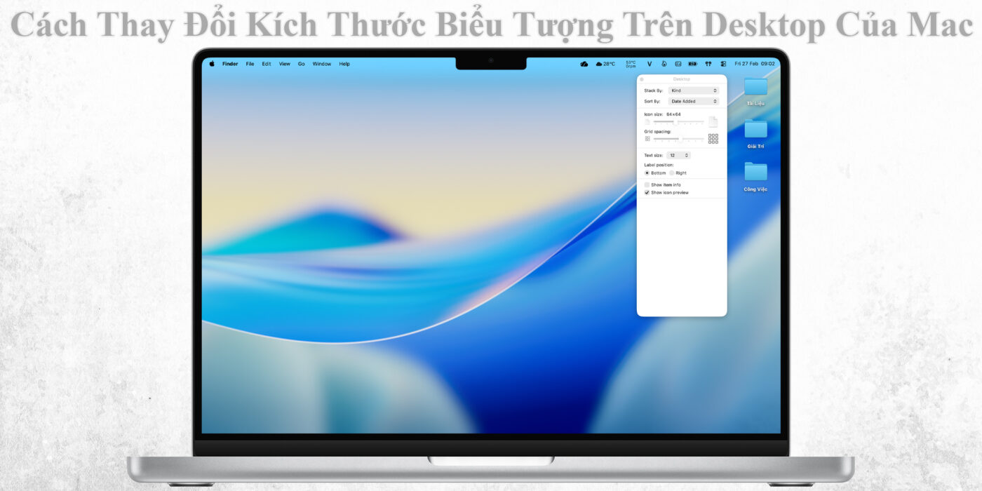 Cách Thay Đổi Kích Thước Biểu Tượng Trên Desktop Của Mac