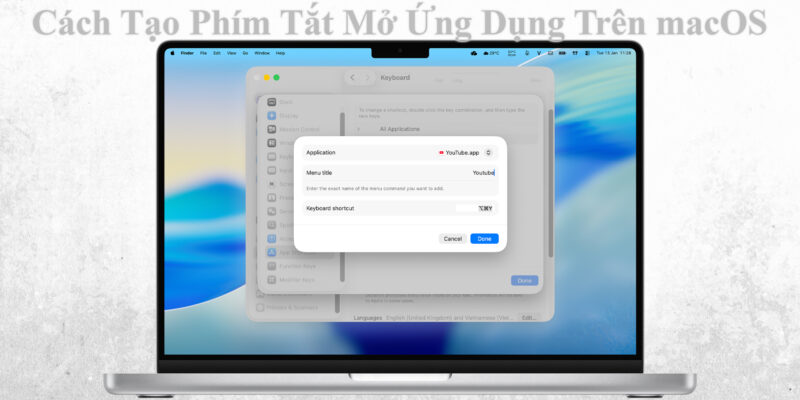 Cách Tạo Phím Tắt Mở Ứng Dụng Trên macOS