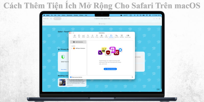 Cách Thêm Tiện Ích Mở Rộng Cho Safari Trên macOS