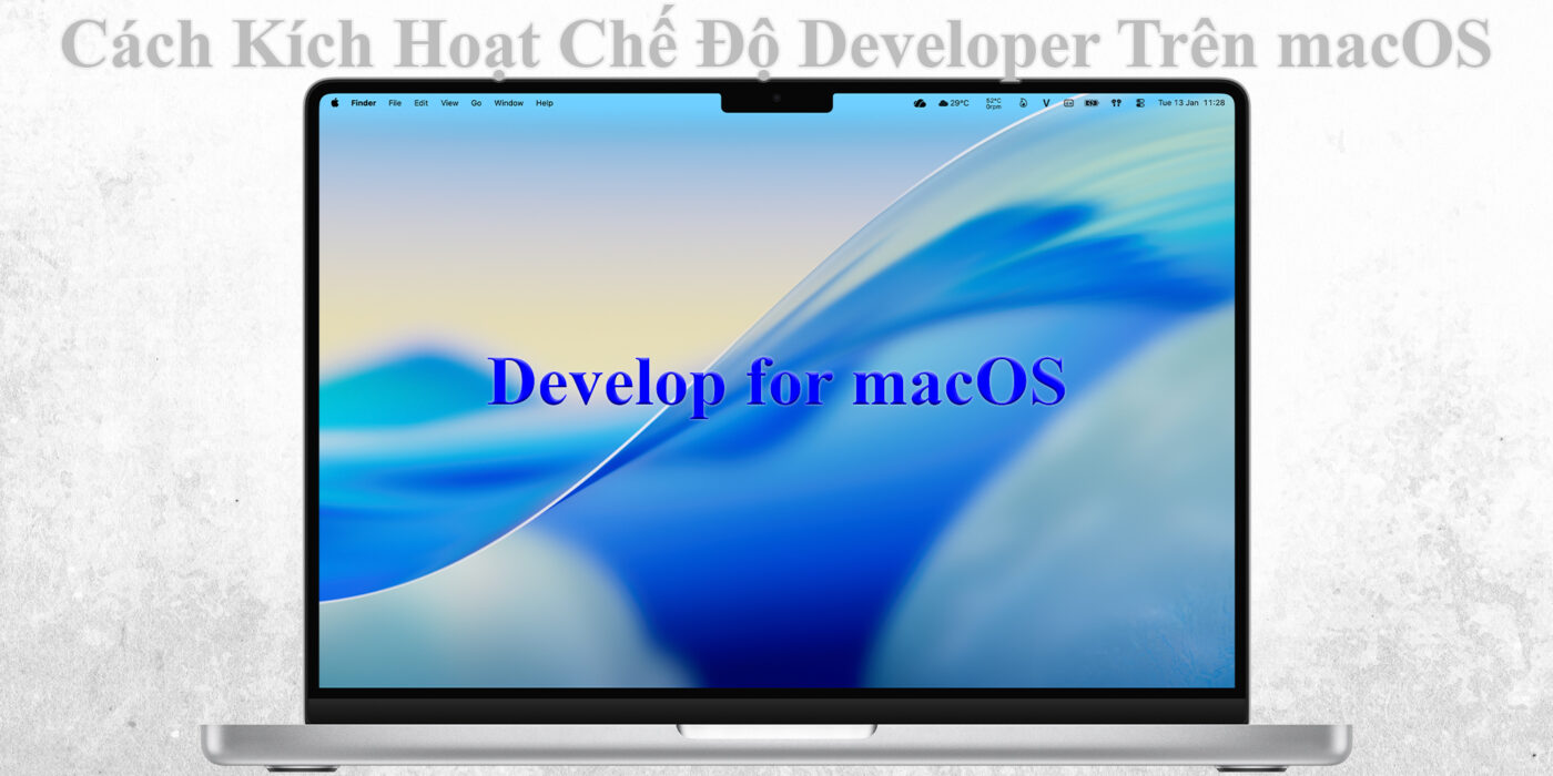 Cách Kích Hoạt Chế Độ Developer Trên macOS