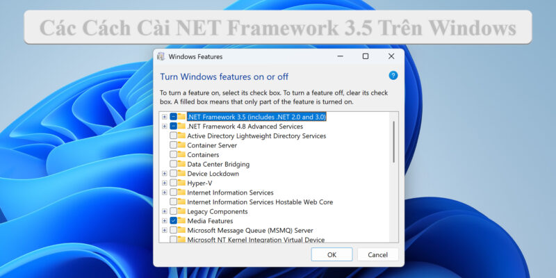 Các Cách Cài NET Framework 3.5 Trên Windows