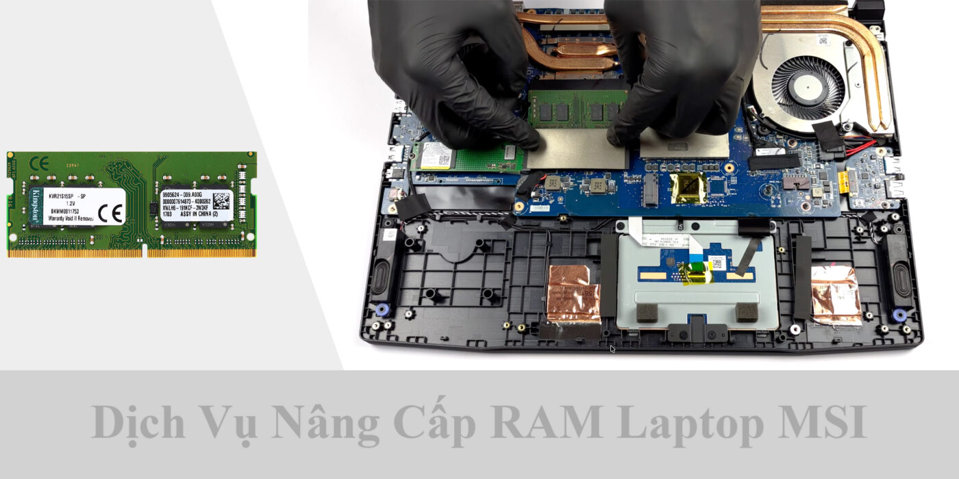 Dịch Vụ Nâng Cấp RAM Laptop MSI