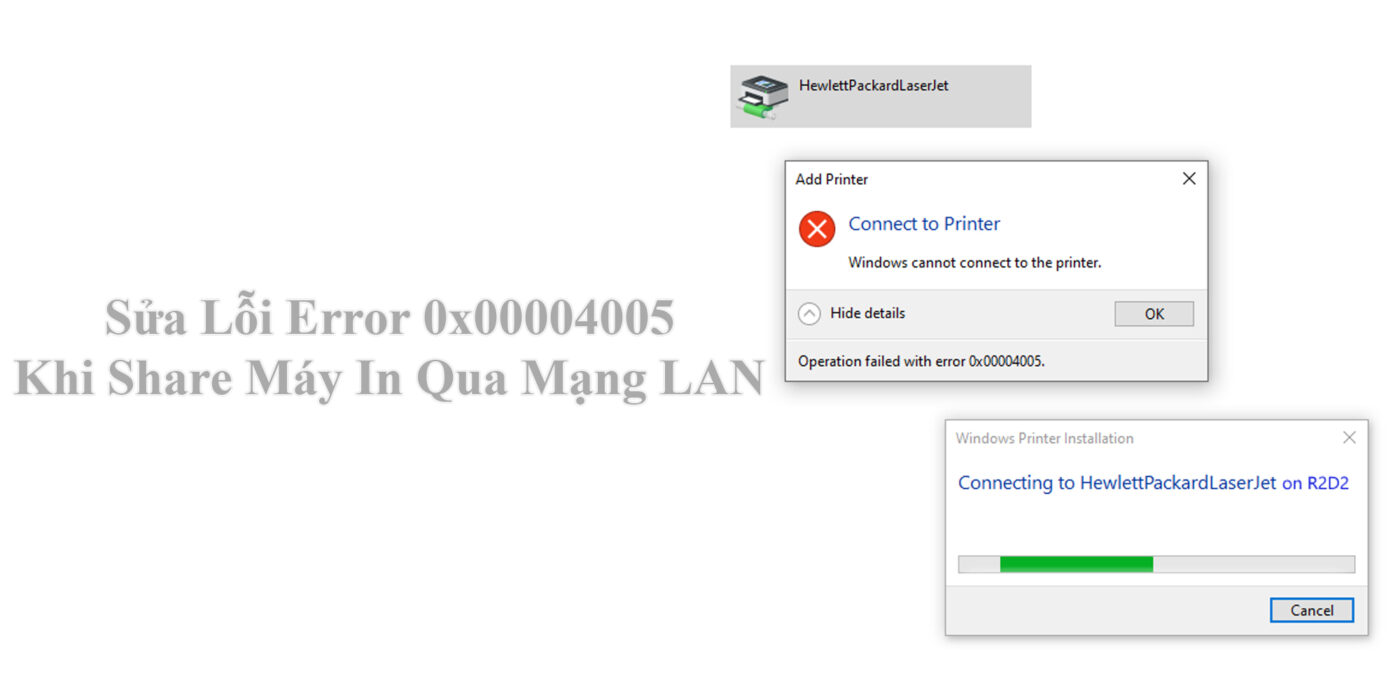 Sửa Lỗi Error 0x00004005 Khi Share Máy In Qua Mạng LAN