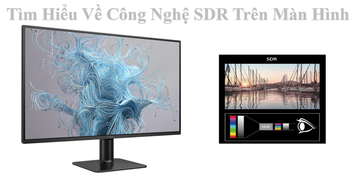 Tìm Hiểu Về Công Nghệ SDR Trên Màn Hình 1 Tìm Hiểu Về Công Nghệ SDR Trên Màn Hình
