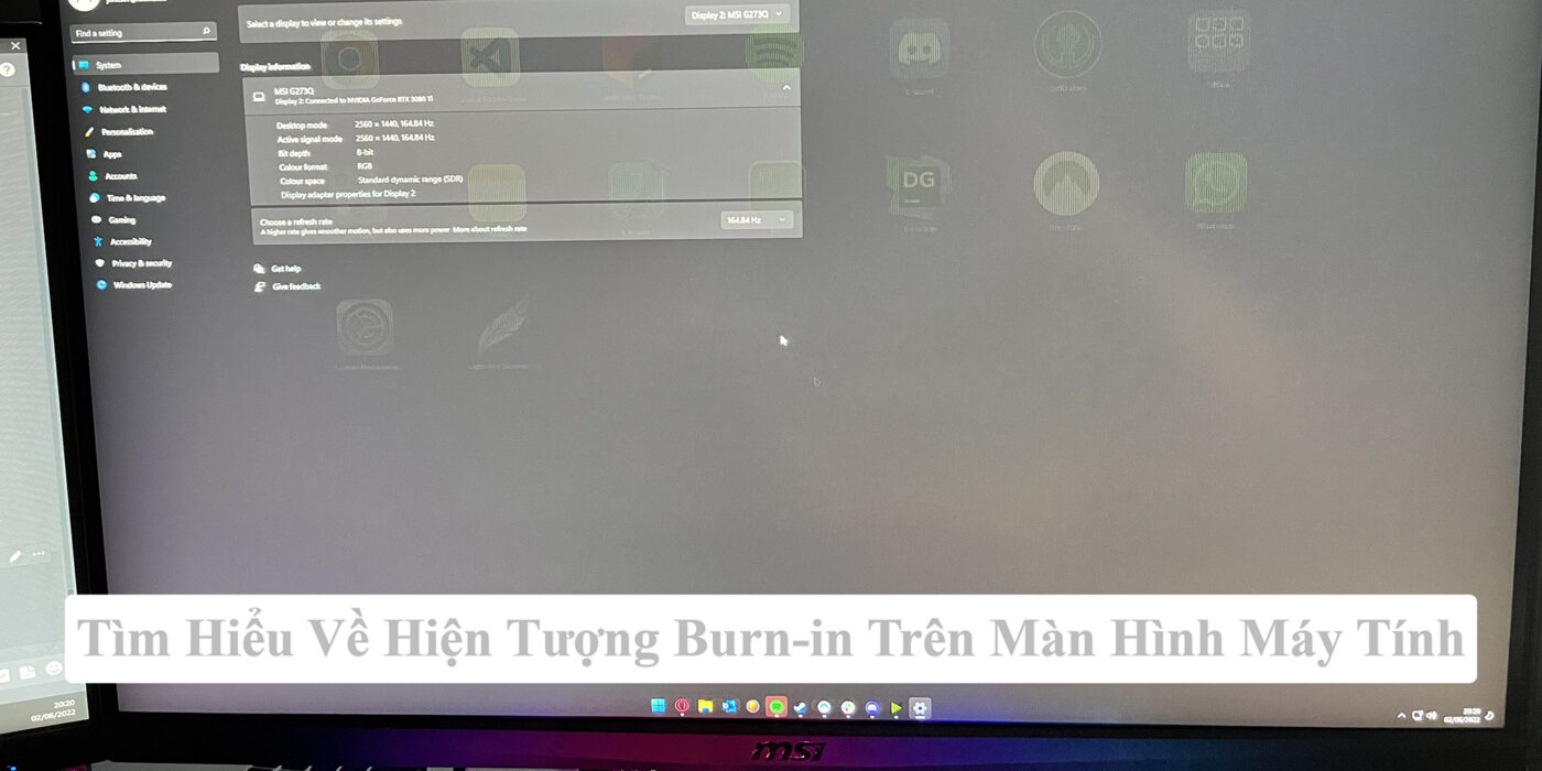 Tìm Hiểu Về Hiện Tượng Burn-in Trên Màn Hình Máy Tính 1 Tìm Hiểu Về Hiện Tượng Burn-in Trên Màn Hình Máy Tính