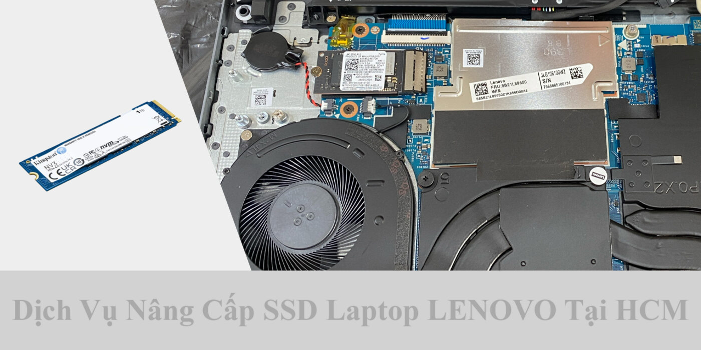 Dịch Vụ Nâng Cấp SSD Laptop LENOVO Tại HCM