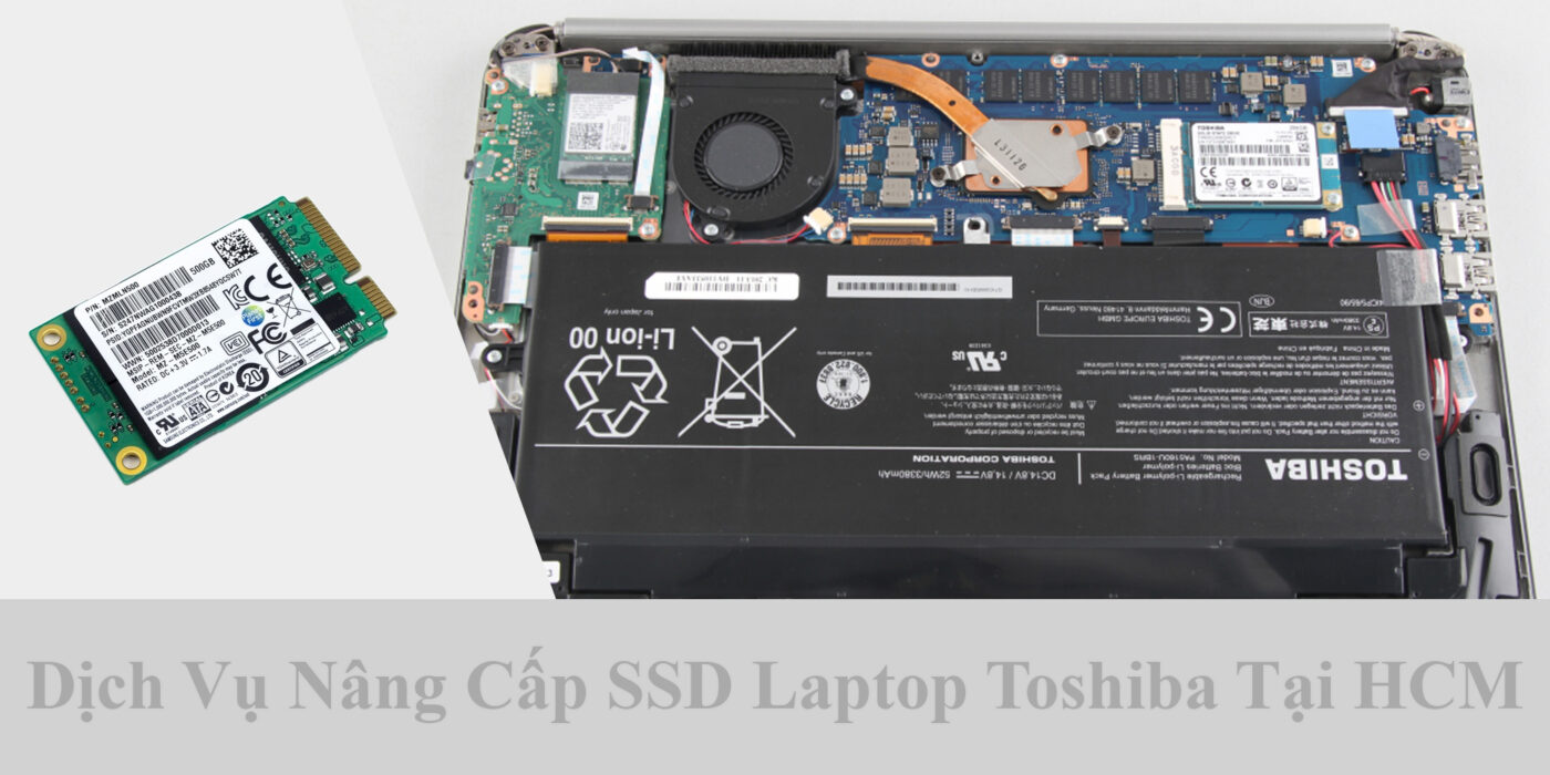 Dịch Vụ Nâng Cấp SSD Laptop Toshiba Tại HCM 1 Dịch Vụ Nâng Cấp SSD Laptop Toshiba Tại HCM