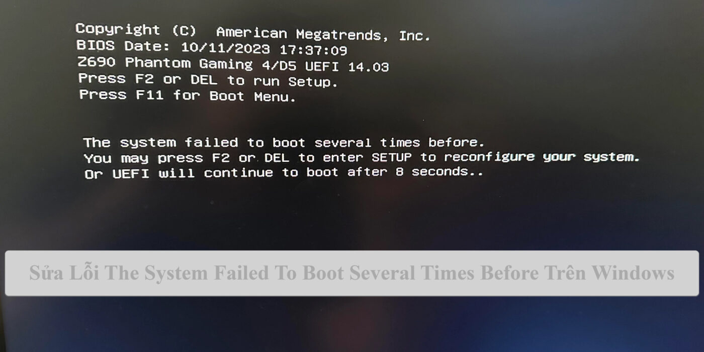 Sửa Lỗi The System Failed To Boot Several Times Before Trên Windows 1 Sửa Lỗi The System Failed To Boot Several Times Before Trên Windows