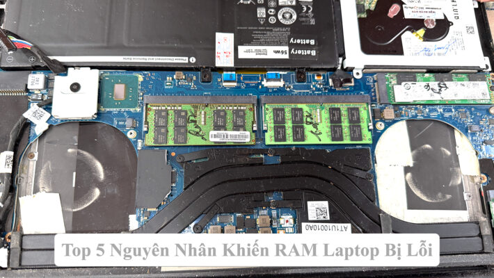 Top 5 Nguyên Nhân Khiến RAM Laptop Bị Lỗi