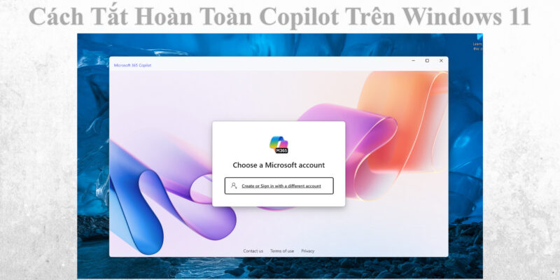 Cách Tắt Hoàn Toàn Copilot Trên Windows 11