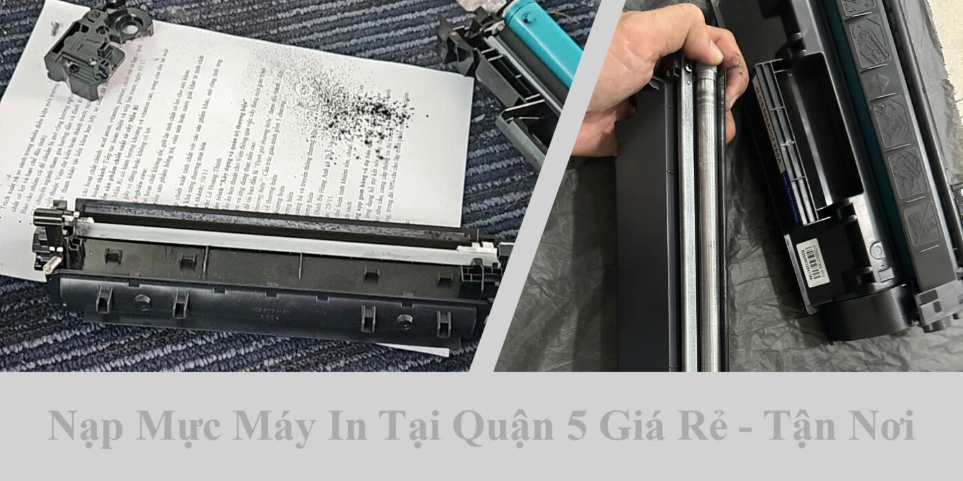 Nạp Mực Máy In Tại Quận 5 Giá Rẻ - Tận Nơi