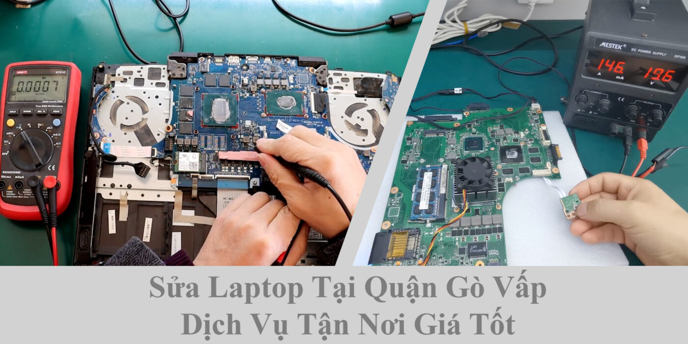 Sửa Laptop Tại Quận Gò Vấp - Dịch Vụ Tận Nơi Giá Tốt 1 Sửa Laptop Tại Quận Gò Vấp - Dịch Vụ Tận Nơi Giá Tốt
