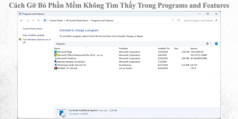Cách Gỡ Bỏ Phần Mềm Không Tìm Thấy Trong Programs and Features