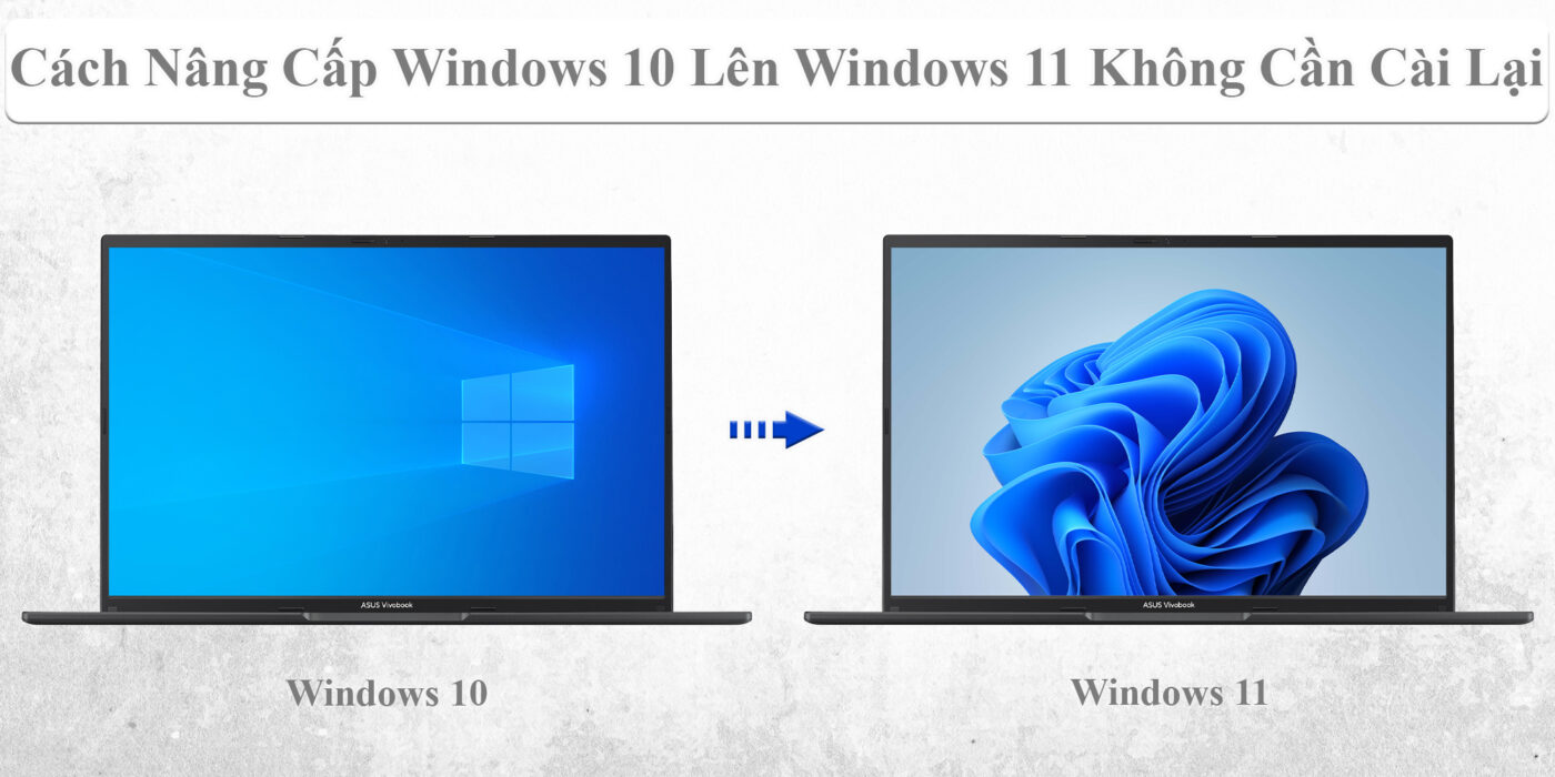 Cách Nâng Cấp Windows 10 Lên Windows 11 Không Cần Cài Lại 1 Cách Nâng Cấp Windows 10 Lên Windows 11 Không Cần Cài Lại