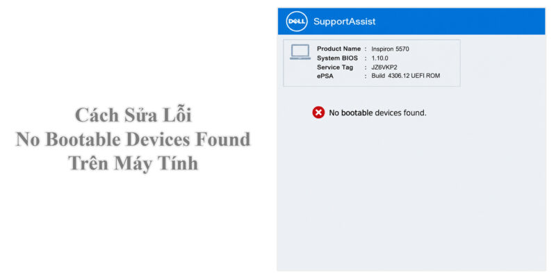 Cách Sửa Lỗi No Bootable Devices Found Trên Máy Tính
