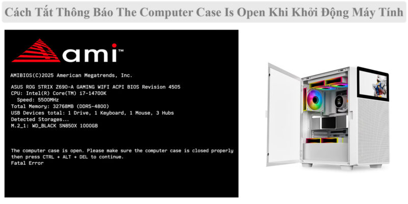 Cách Tắt Thông Báo The Computer Case Is Open Khi Khởi Động Máy Tính
