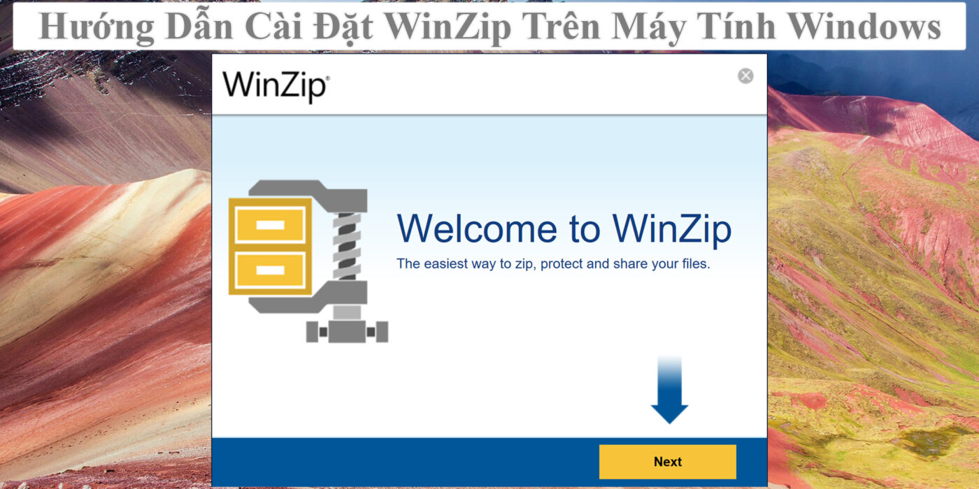 Hướng Dẫn Cài Đặt WinZip Trên Máy Tính Windows 1 Hướng Dẫn Cài Đặt WinZip Trên Máy Tính Windows