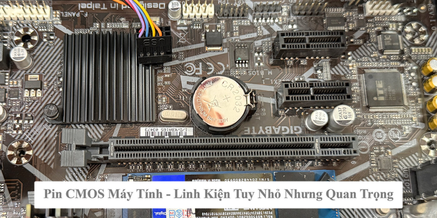 Pin CMOS Máy Tính - Linh Kiện Tuy Nhỏ Nhưng Quan Trọng 1 Pin CMOS Máy Tính - Linh Kiện Tuy Nhỏ Nhưng Quan Trọng