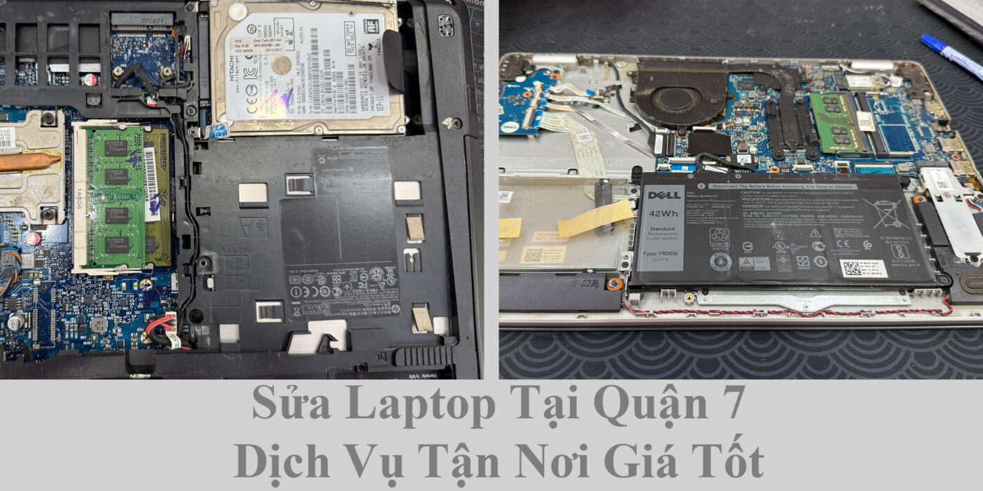 Sửa Laptop Tại Quận 7 - Dịch Vụ Tận Nơi Giá Tốt
