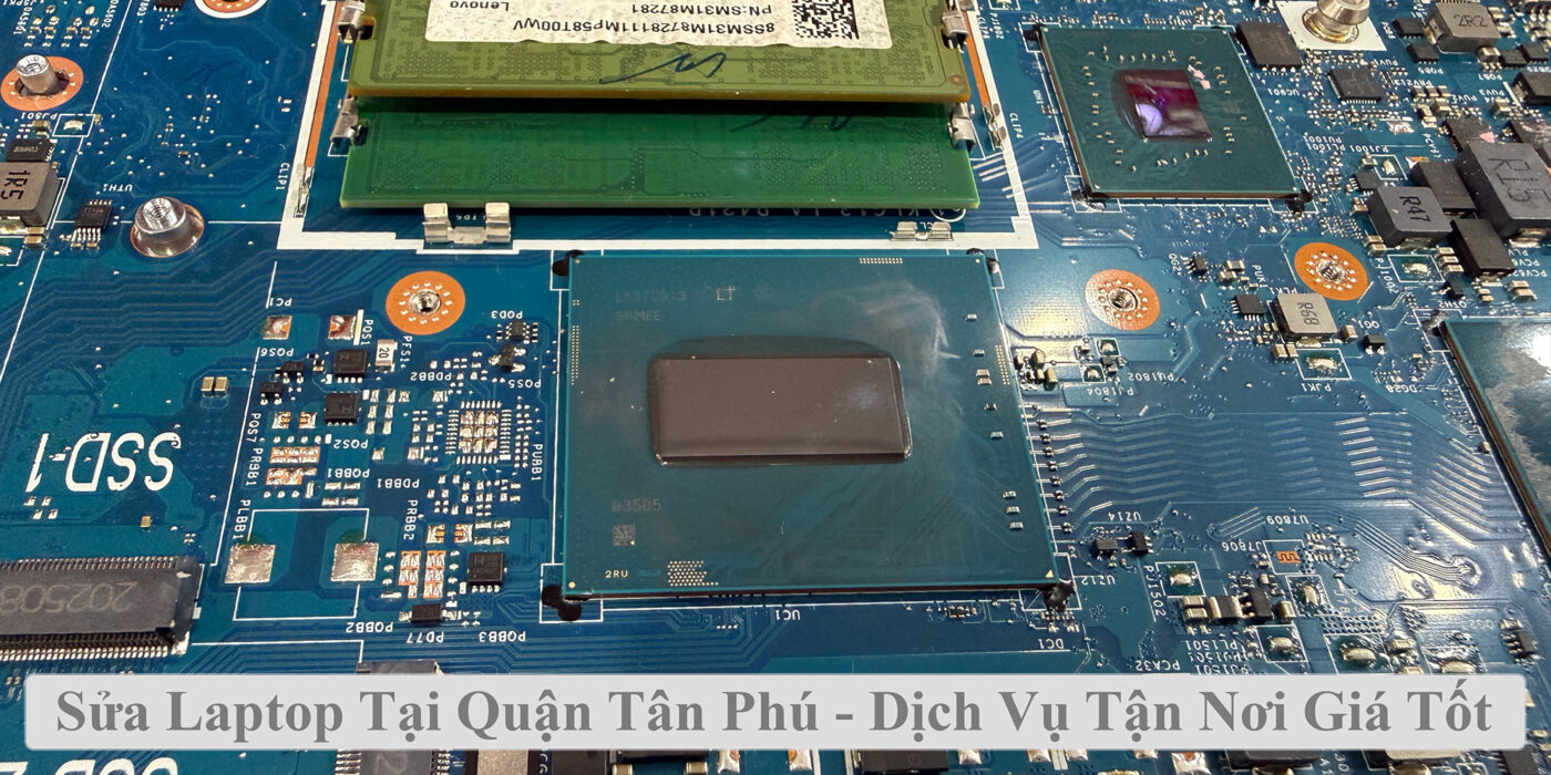 Sửa Laptop Tại Quận Tân Phú - Dịch Vụ Tận Nơi Giá Tốt 1 Sửa Laptop Tại Quận Tân Phú - Dịch Vụ Tận Nơi Giá Tốt