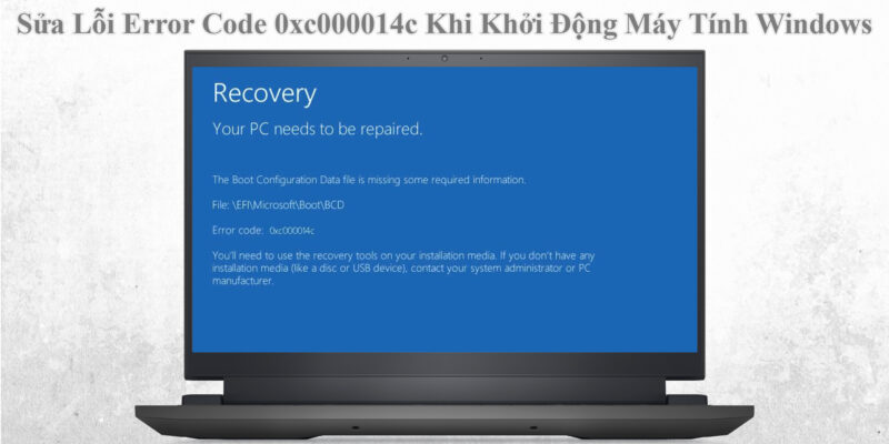 Sửa Lỗi Error Code 0xc000014c Khi Khởi Động Máy Tính Windows