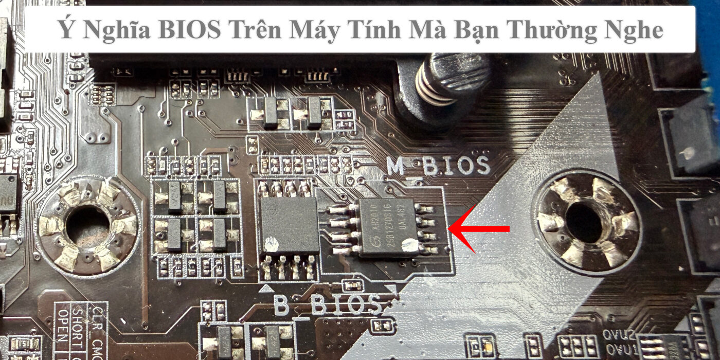 Ý Nghĩa BIOS Trên Máy Tính Mà Bạn Thường Nghe